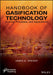 Gasification Technology by James G. Speight