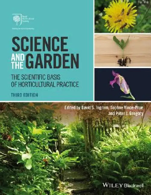 Science and the Garden: The Scientific Basis of Horticultural Practice by David S. Ingram