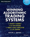 Building Algorithmic Trading Systems: A Trader's Journey from Data Mining to Monte Carlo Simulation to Live Trading by Kevin Davey
