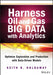 Harness Oil and Gas Big Data with Analytics: Optimize Exploration and Production with Data-Driven Models by Keith Holdaway