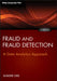 Fraud and Fraud Detection, + Website: A Data Analytics Approach by Sunder Gee