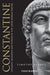 Constantine: Dynasty, Religion and Power in the Later Roman Empire by Timothy Barnes