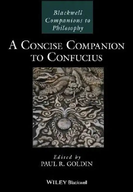 A Companion to Confucius by Paul R. Goldin