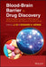 Blood-Brain Barrier in Drug Discovery: Optimizing Brain Exposure of CNS Drugs and Minimizing Brain Side Effects for Peripheral Drugs by Li Di