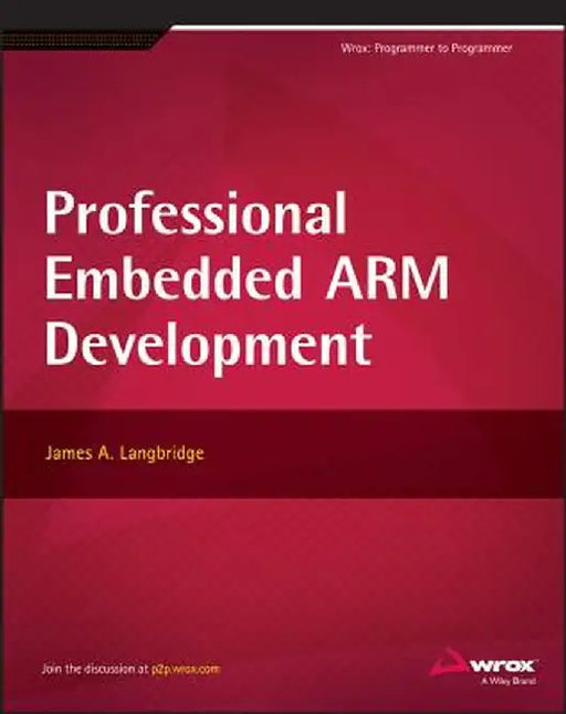 Professional Embedded Arm Development by James A. Langbridge