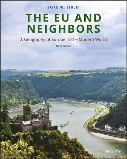 The EU and Neighbors by Brian W. Blouet