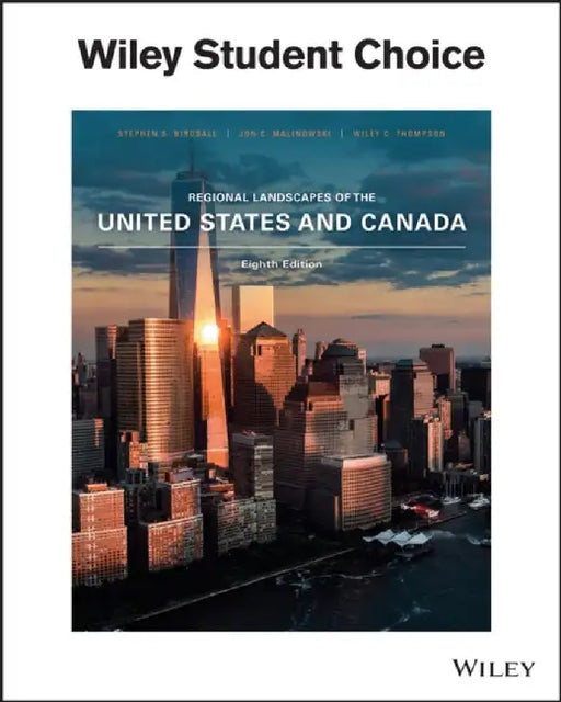 Regional Landscapes of the US and Canada, 8th Edition by Stephen S. Birdsall, Jon C. Malinowski, Wiley C. Thompson (United States Military Academy at West Point)