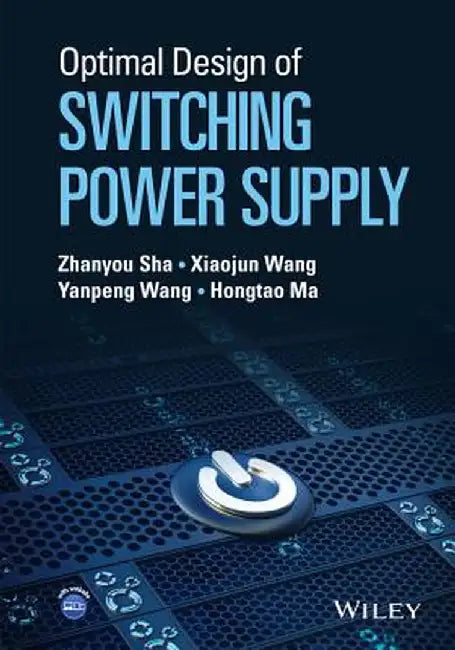 Optimal Design of Switching Power Supply by Zhanyou Sha