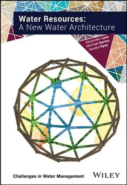 Water Management: A New Water Architecture by Alexander Lane