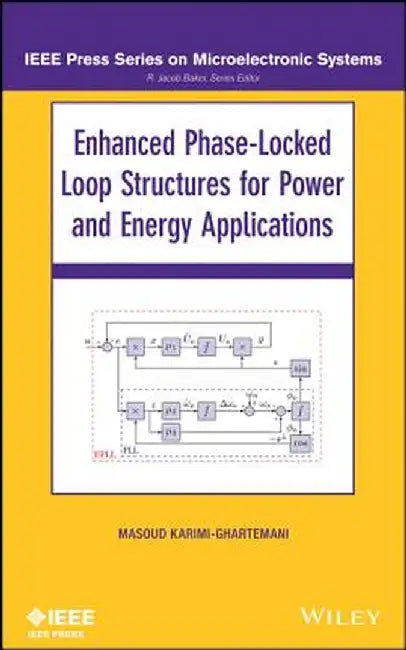Enhanced Phase-Locked Loop Structures for Power and Energy Applications by Masoud Karimi-Ghartema