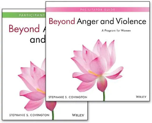 Beyond Anger and Violence: A Program for Women by Stephanie S. Covington