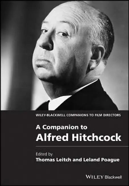 A Companion to Alfred Hitchcock by Thomas Leitch