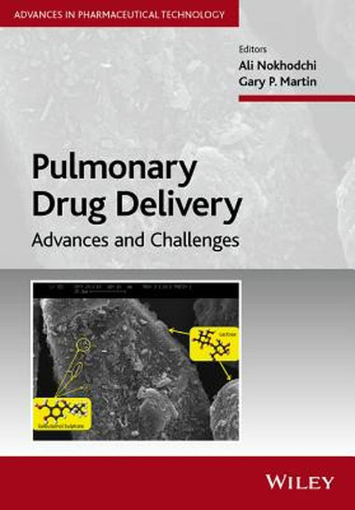 Pulmonary Drug Delivery: Advances and Challenges by Ali Nokhodchi