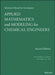 Applied Mathematics and Modeling for Chemical Engineers Solutions Manual by Richard G. Rice