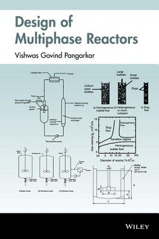 Design of Multiphase Reactors by Vishwas G. Pangarkar