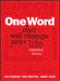 One Word That Will Change Your Life by Jon Gordon