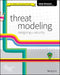 Threat Modeling: Designing for Security by Shostack, Adam