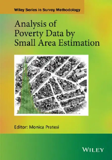 Analysis of Poverty Data by Small Area Estimation by Monica Pratesi