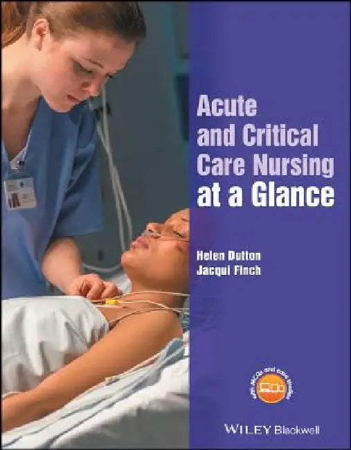 Acute and Critical Care Nursing at a Glance by Jacqui Finch