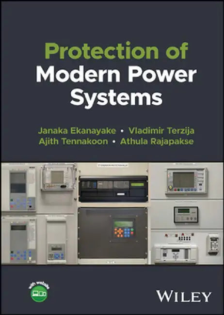 Modern Power System Protection by Janaka B. Ekanayake