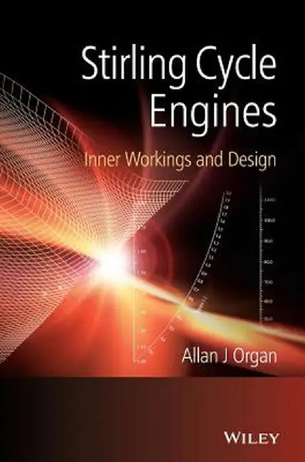 Stirling Cycle Engines: Inner Workings and Design by Allan J. Organ
