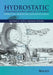 Hydrostatic Transmissions and Actuators: Operation, Modelling and Applications by Gustavo Costa