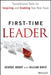 First-Time Leader: Foundational Tools for Inspiring and Enabling Your New Team by George B. Bradt