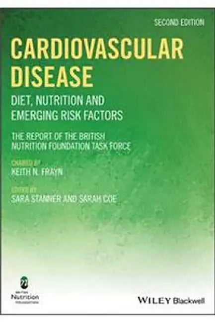 Cardiovascular Disease: Diet Nutrition And Emerging Risk Factors 2E by Bnf