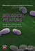 Biological Weapons: Recognizing, Understanding, and Responding to the Threat by Kristy Young Johnson, Paul Matthew Nolan, Paul Matthew Nolan