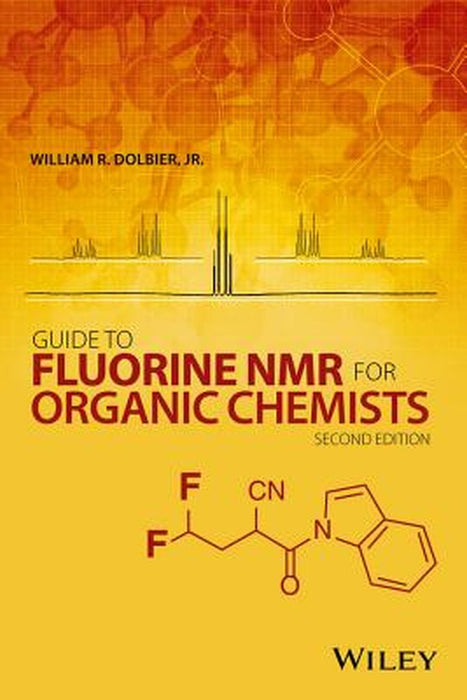Guide to Fluorine NMR for Organic Chemists by William R. Dolbier