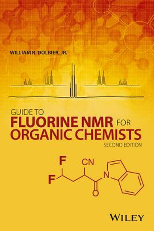 Guide to Fluorine NMR for Organic Chemists by William R. Dolbier