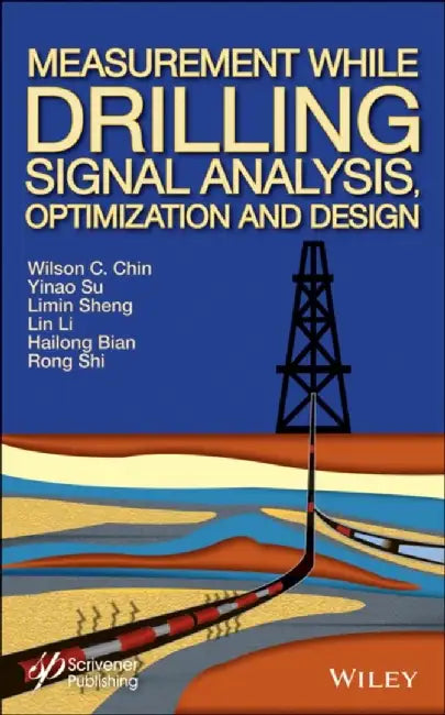Measurement While Drilling (Mwd) Signal Analysis, Optimization And Design by Chin