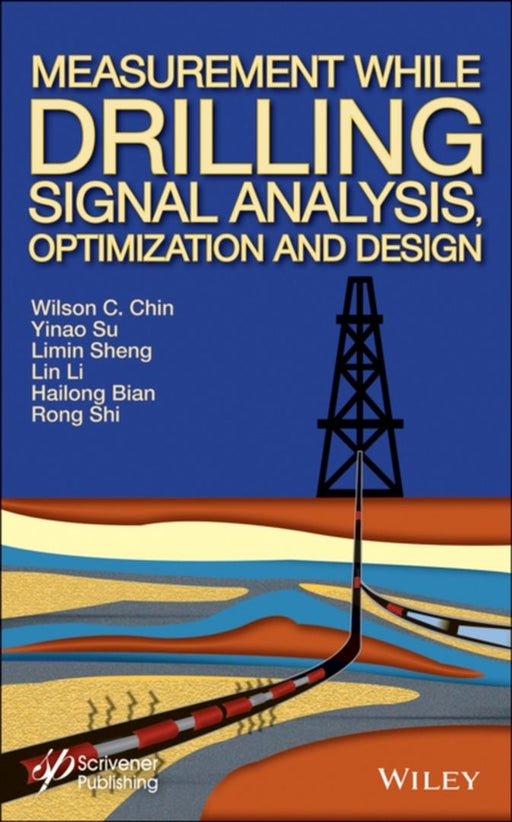Measurement While Drilling (Mwd) Signal Analysis, Optimization And Design by Chin
