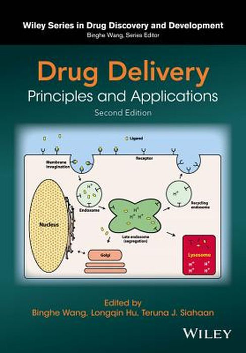 Drug Delivery: Principles and Applications by Binghe Wang