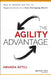 The Agility Advantage: How to Identify and Act on Opportunities in a Fast-Changing World by Amanda Setili