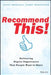 Recommend This!: Delivering Digital Experiences That People Want to Share by Jason Thibeault