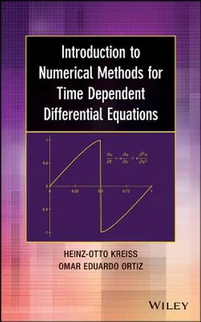 Introduction to Numerical Methods for Time Dependent Differential Equations by Heinz-Otto Kreiss