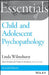 Essentials of Child and Adolescent Psychopathology by Linda Wilmshurst