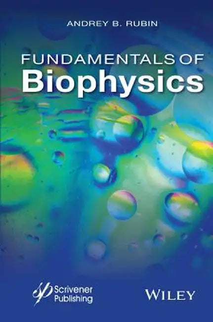 Fundamentals of Biophysics by Andrey B. Rubin