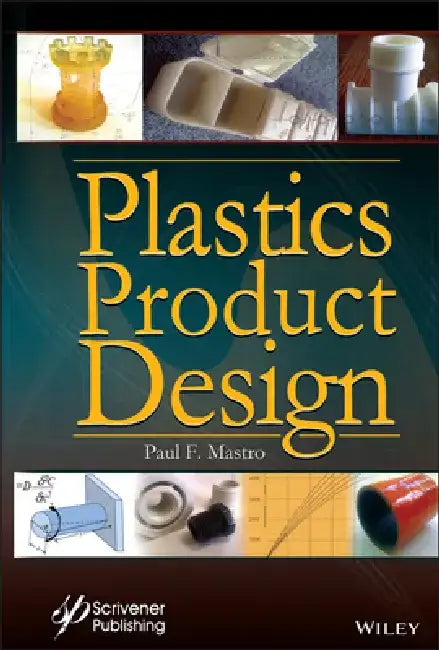 Plastics Product Design by Paul F. Mastro