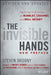 The Invisible Hands: Top Hedge Fund Traders on Bubbles, Crashes, and Real Money by Steven Drobny