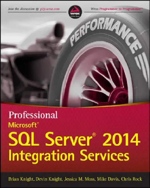 Professional Microsoft SQL Server 2014 Integration Services by Brian Knight