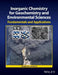 Inorganic Chemistry for Geochemistry and Environmental Sciences: Fundamentals and Applications by George W. Luther