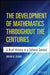 The Development of Mathematics Throughout the Centuries: A Brief History in a Cultural Context by Brian Evans