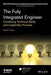 The Fully Integrated Engineer: Combining Technical Ability and Leadership Prowess by Steven T. Cerri