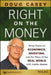Right on the Money: Doug Casey on Economics, Investing, and the Ways of the Real World with Louis James by Doug Casey