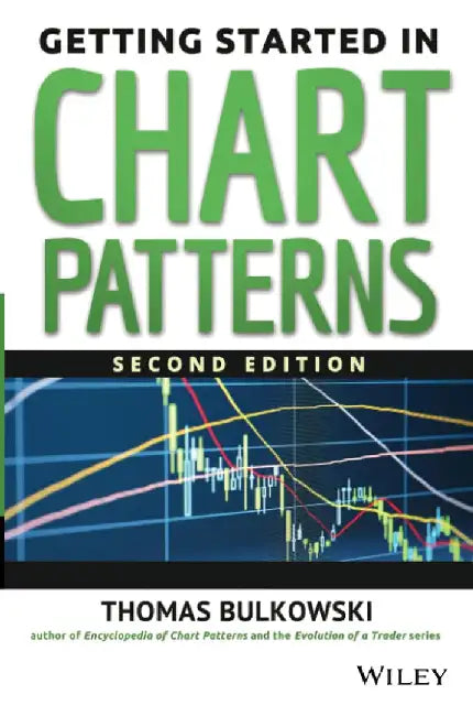 Getting Started In Chart Patterns by Thomas N. Bulkowski