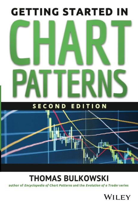 Getting Started In Chart Patterns by Thomas N. Bulkowski