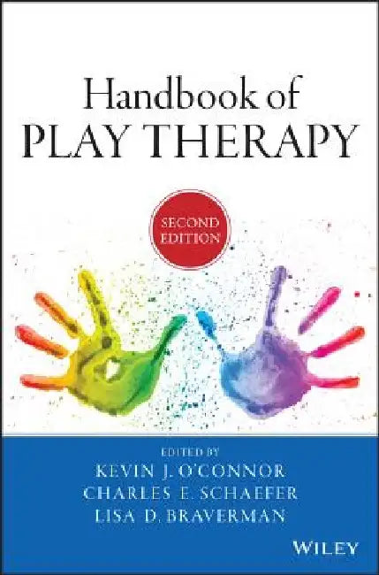 Handbook of Play Therapy by Kevin J. O'Connor