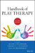 Handbook of Play Therapy by Kevin J. O'Connor